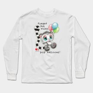 Forget the rules - pop balloons! Long Sleeve T-Shirt